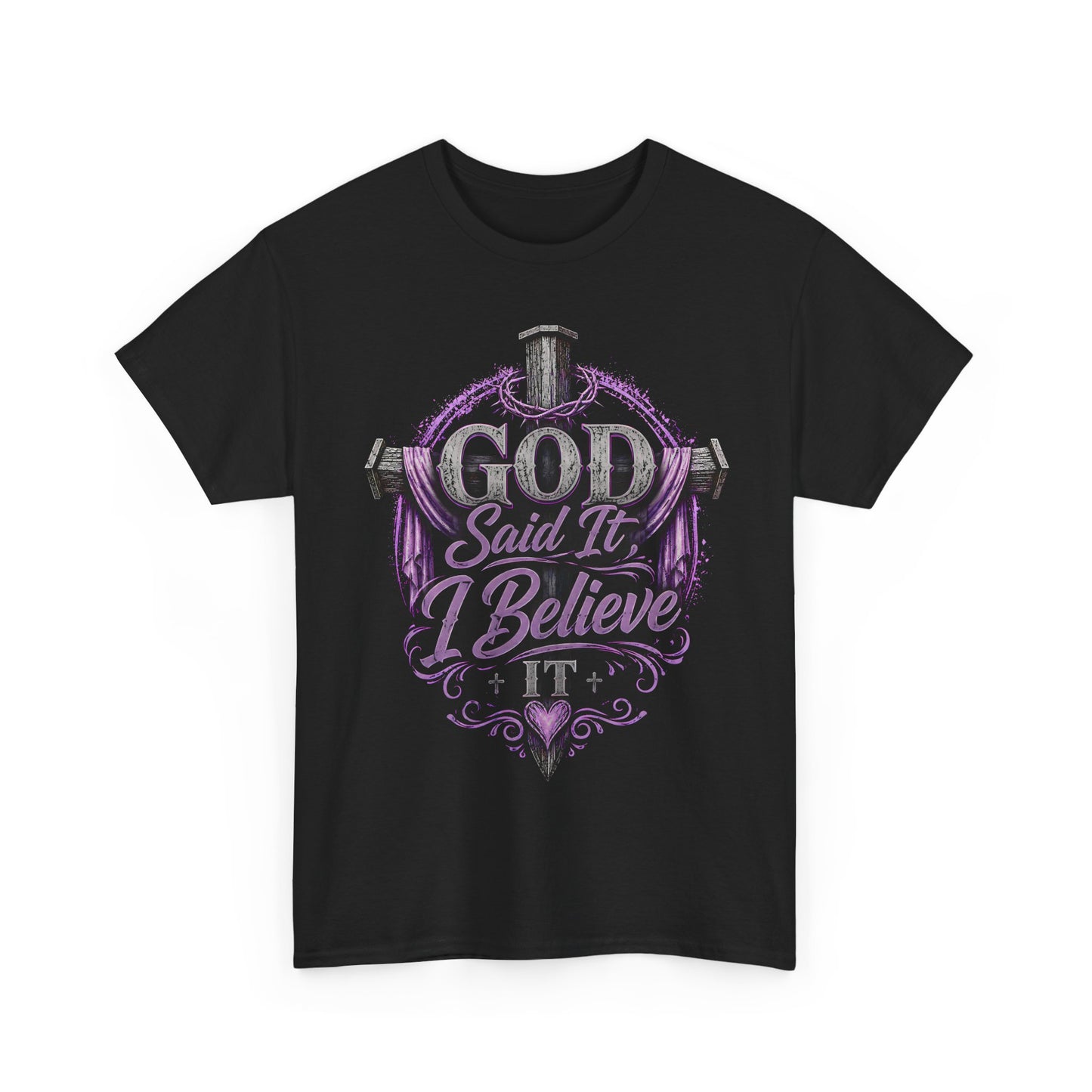 "God Said It, I Believe" Christian Tee