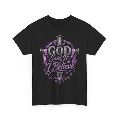 "God Said It, I Believe" Christian Tee