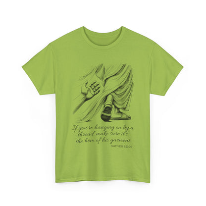 'If you're to hang on by a thread' Scripture Tee