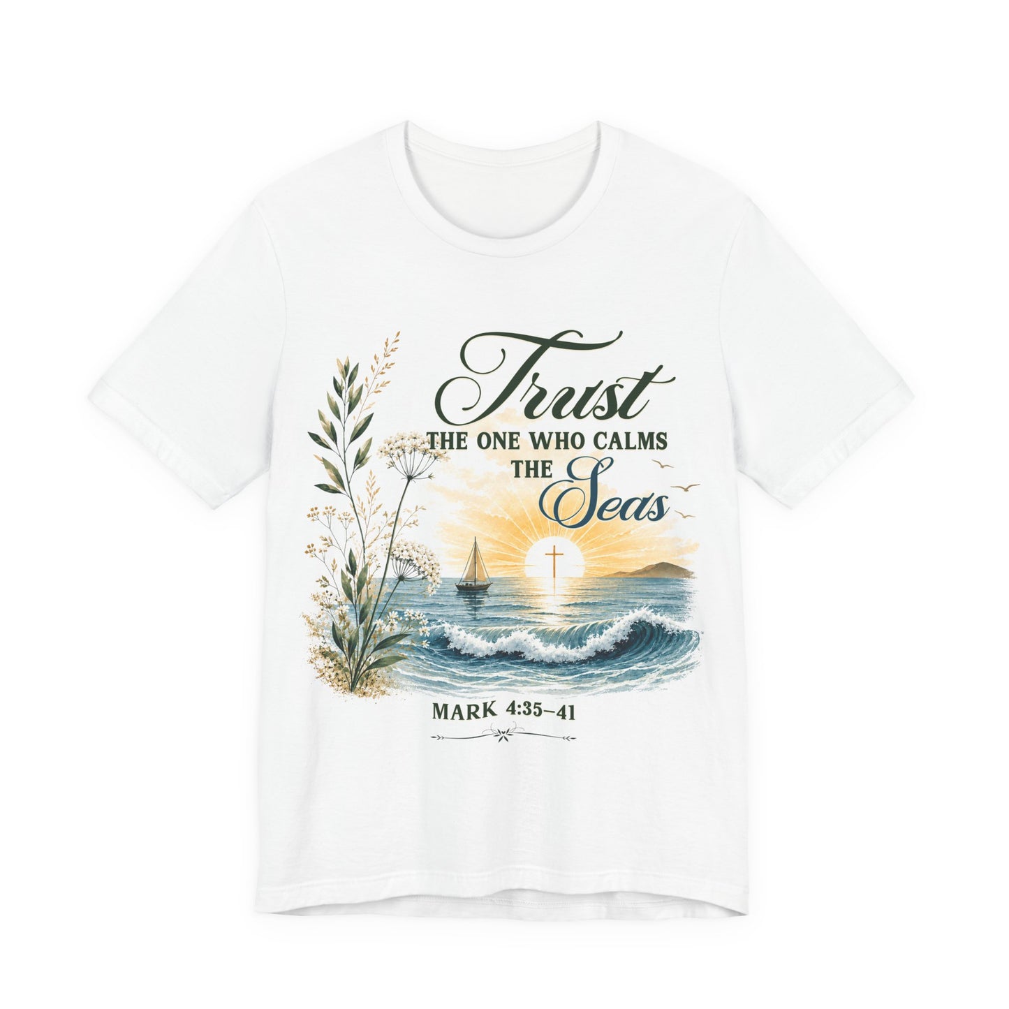 Trust the One Who Calms the Seas -Christian Women T-Shirt