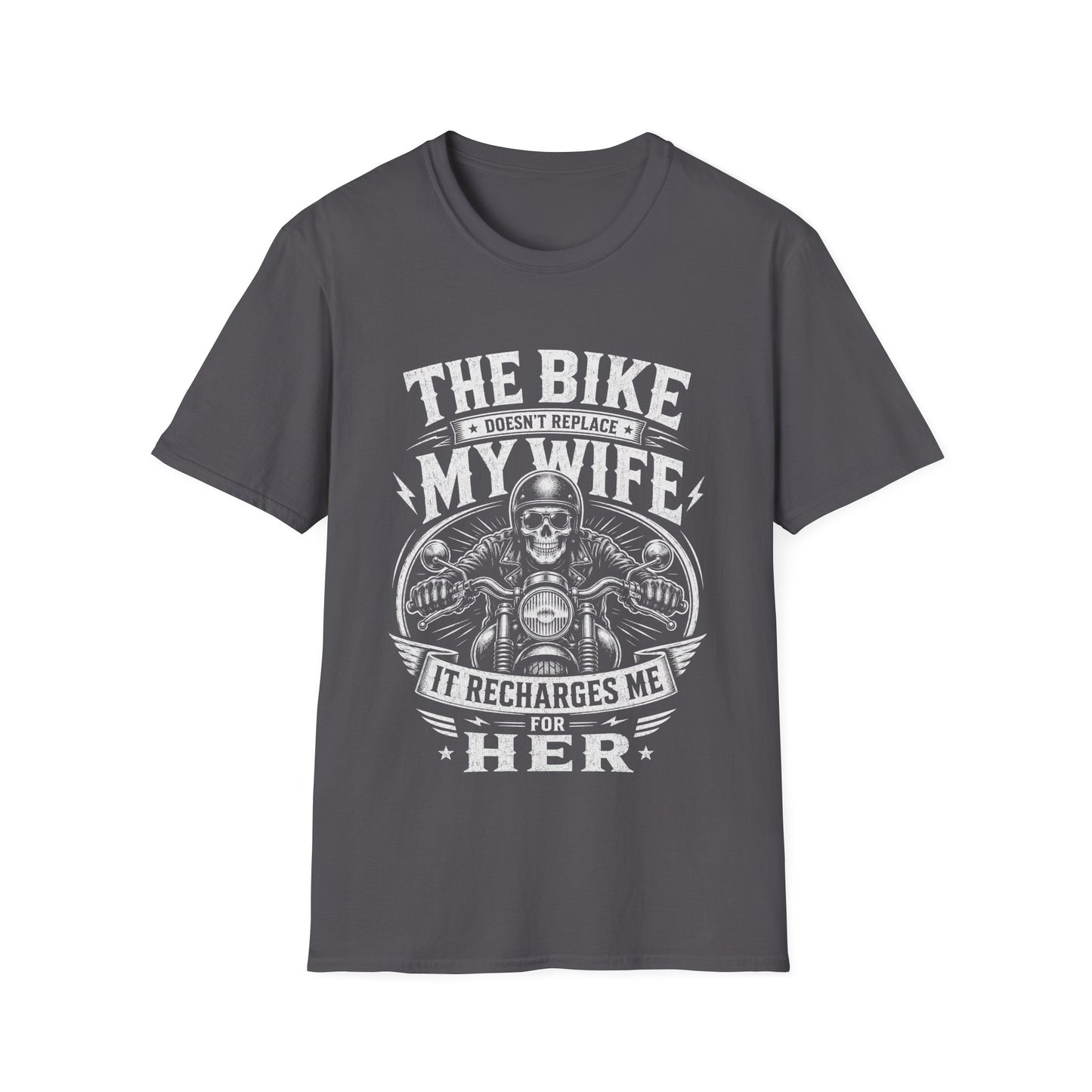 The Bike Doesn’t Replace My Wife T-Shirt