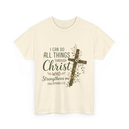 "I Can Do All Things Through Christ" T -Shirt