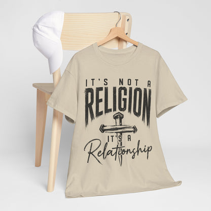 "It's Not a Religion, It's a Relationship" T‑Shirt