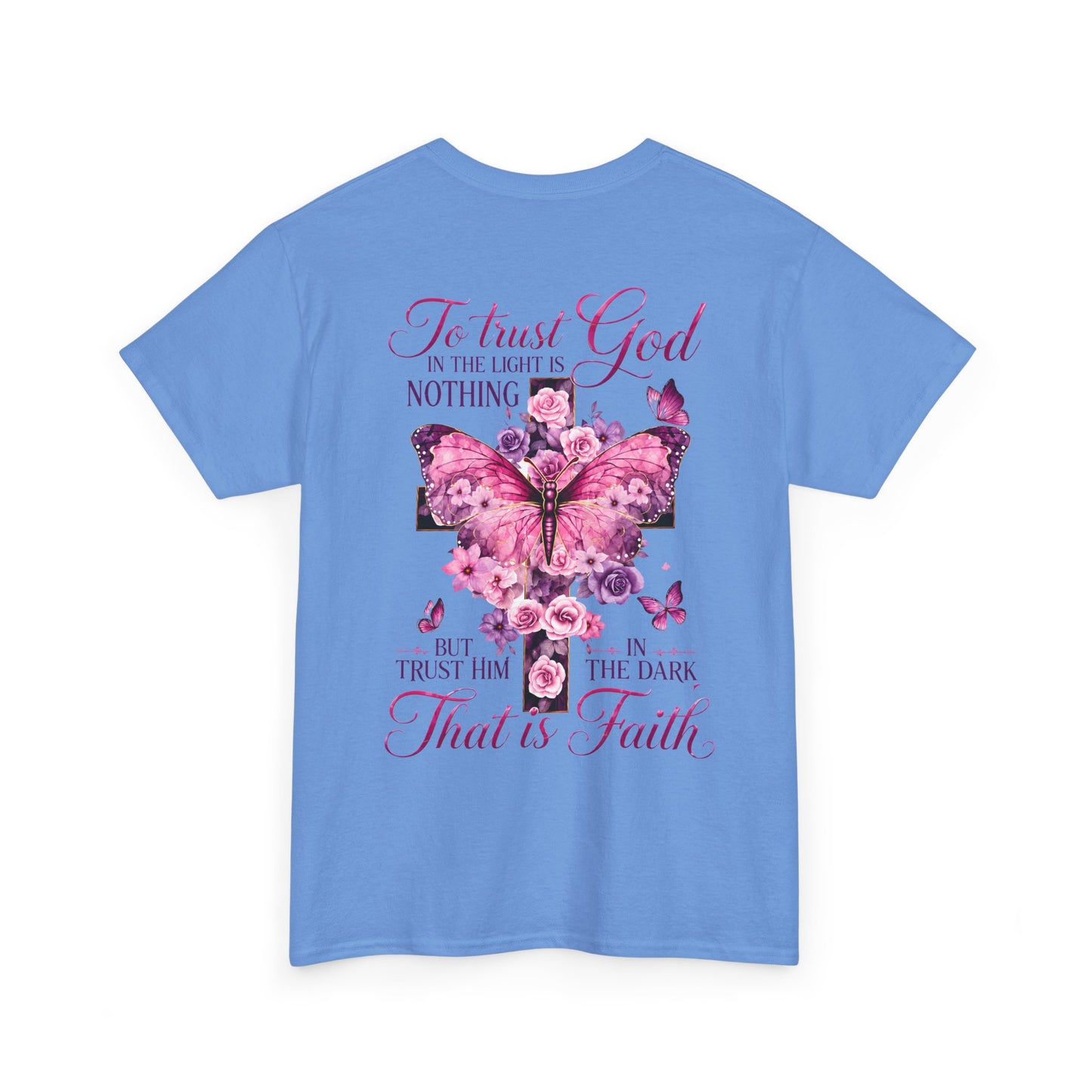 "To trust God in the light is nothing… That is faith"  T‑Shirt