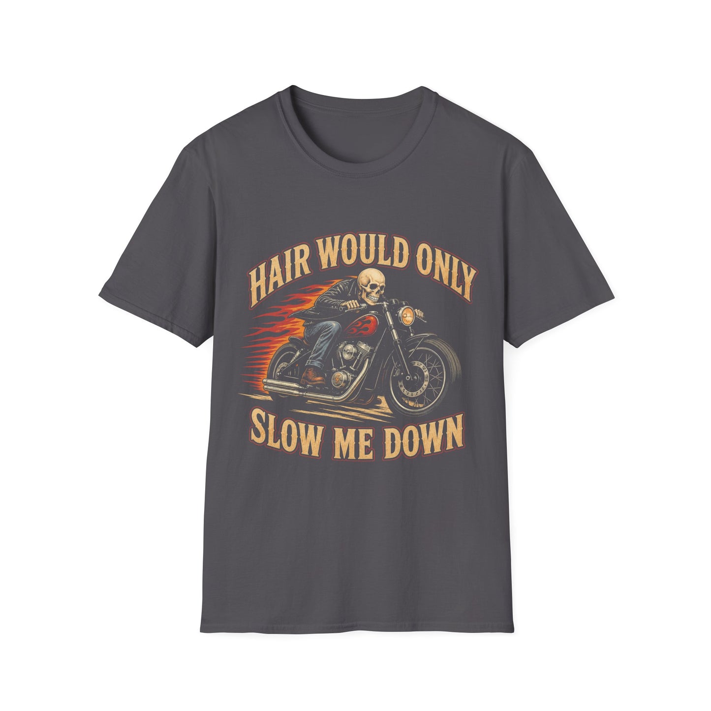 Hair Would Only Slow Me Down  T-Shirt