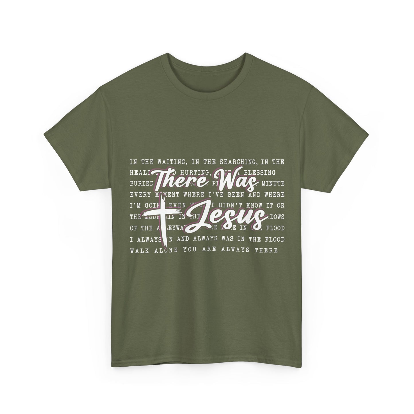 Inspirational Christian Faith T‑Shirt (There Was Jesus Lyrics)