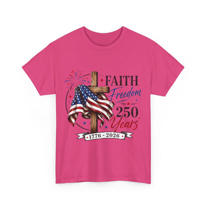 Faith & Freedom T‑Shirt — 250 Years 1776–2026