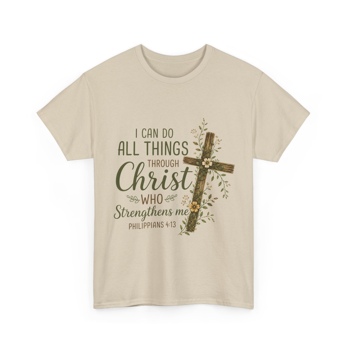 "I Can Do All Things Through Christ" T -Shirt