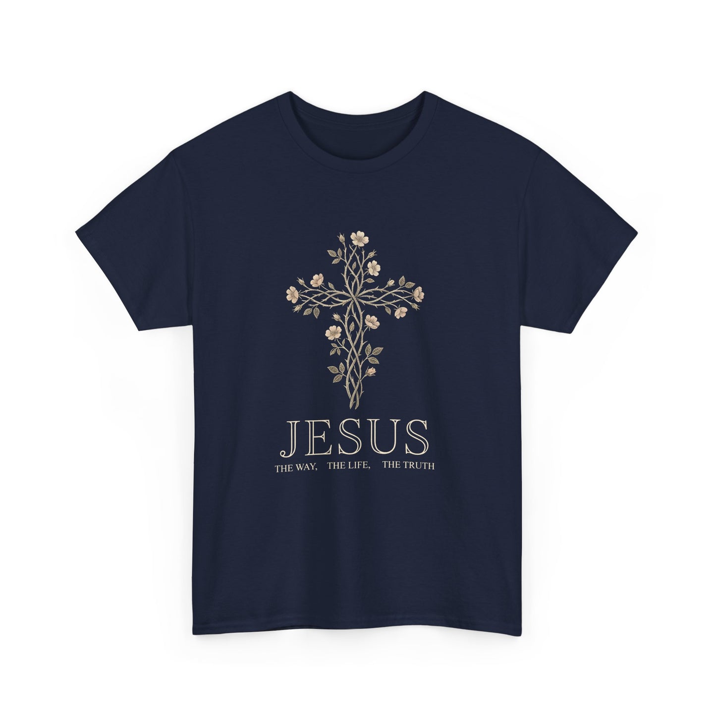 Jesus: The Way, The Life, The Truth T -Shirt