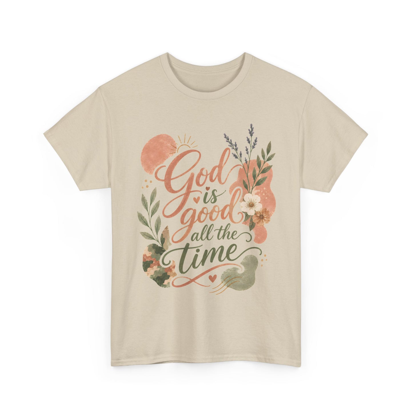 "God Is Good All The Time"  T-Shirt