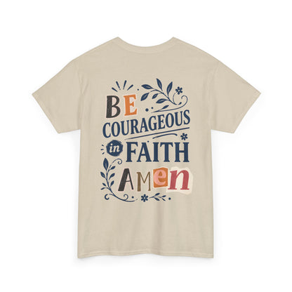 Be Courageous in Faith Amen T‑Shirt