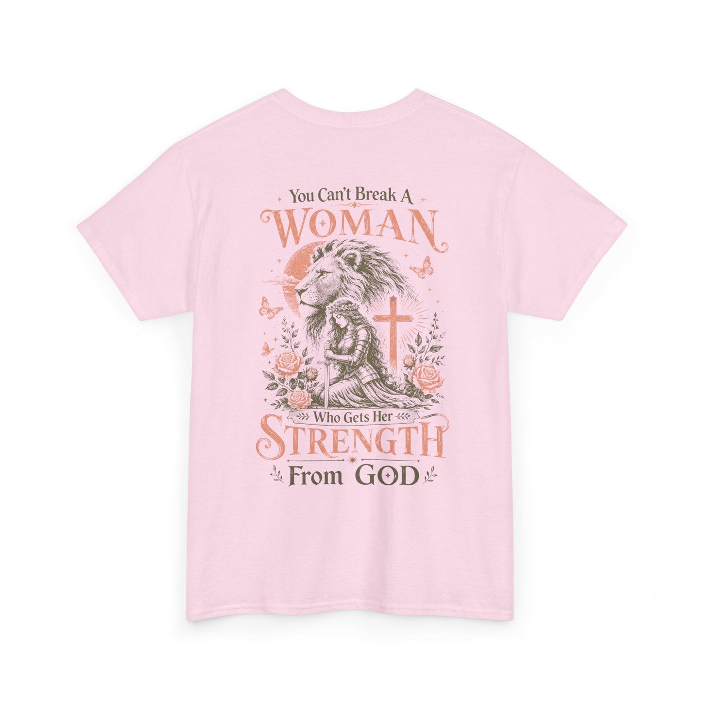 "You Can't Break a Woman Who Gets Her Strength From God" Faith Tee
