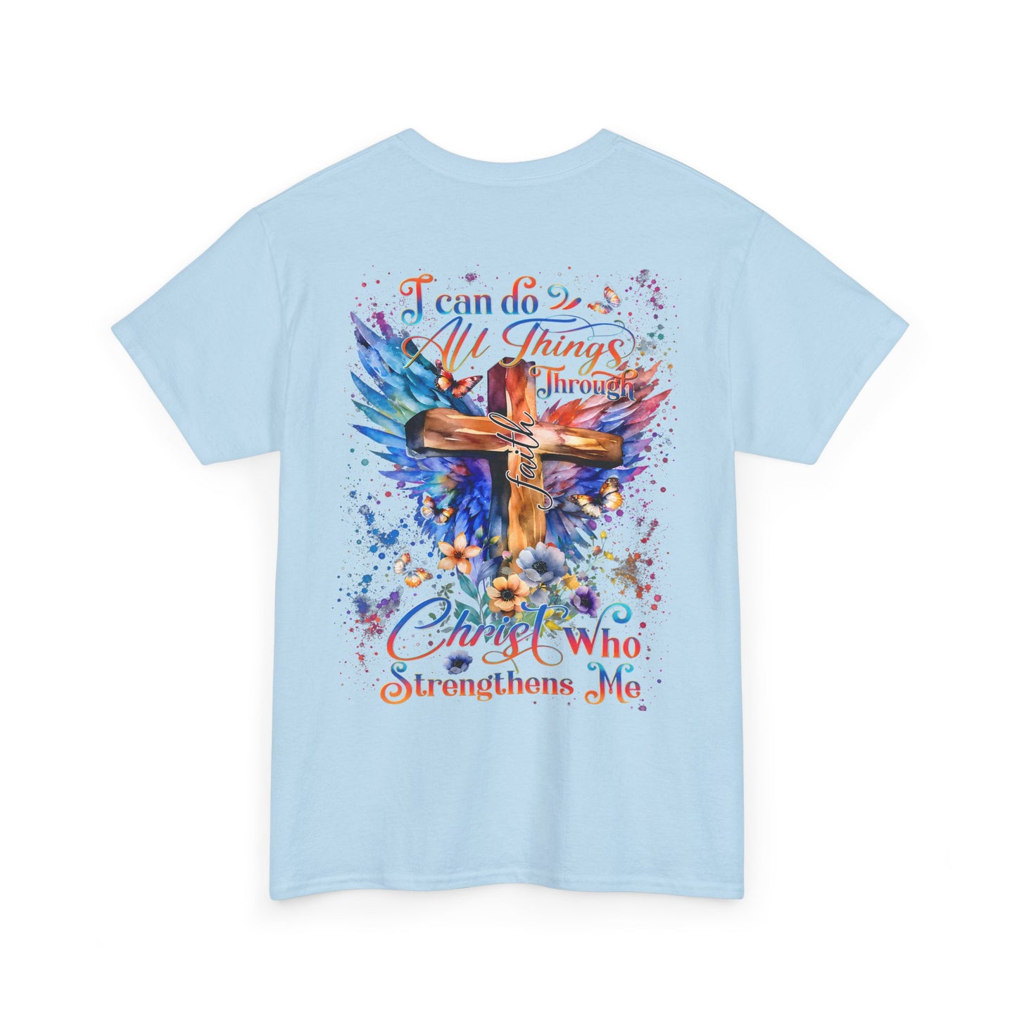 I Can Do All Things Through Christ Who Strengthens MeInspirational Tee