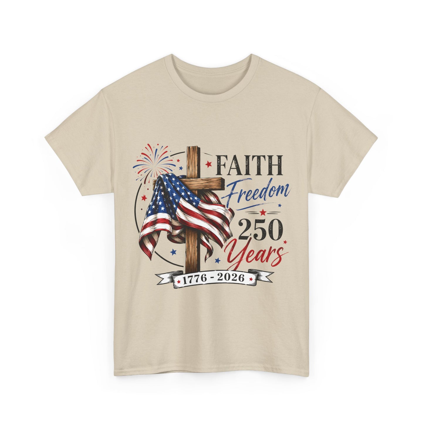 Faith & Freedom T‑Shirt — 250 Years 1776–2026