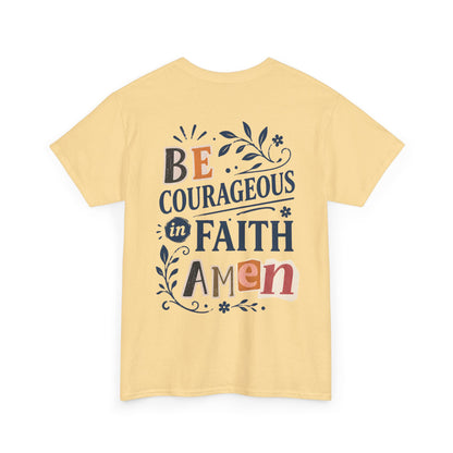 Be Courageous in Faith Amen T‑Shirt