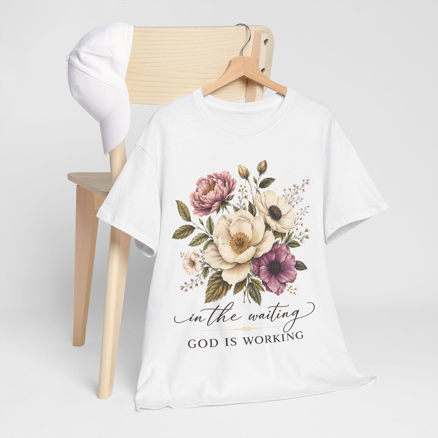 "In the Waiting, God Is Working" T- Shirt