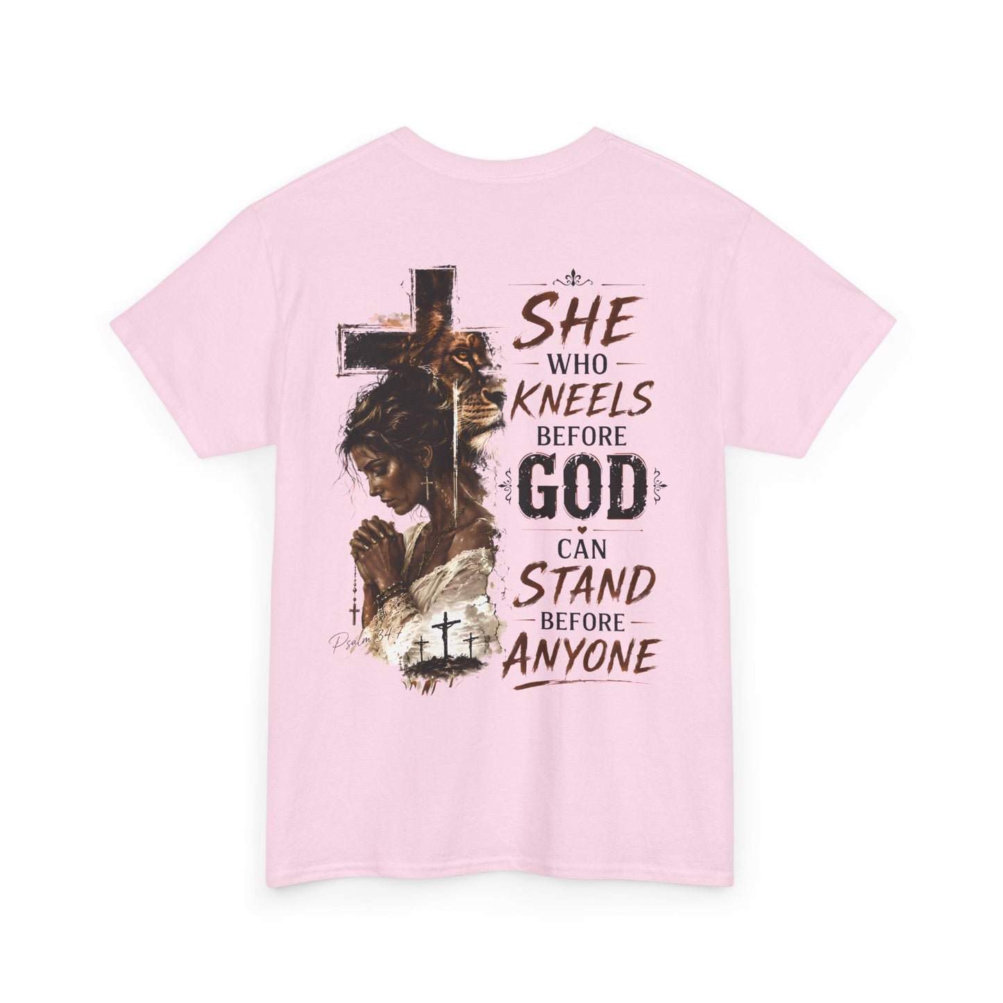 "She Who Kneels Before God Can Stand Before Anyone" Christian Tee
