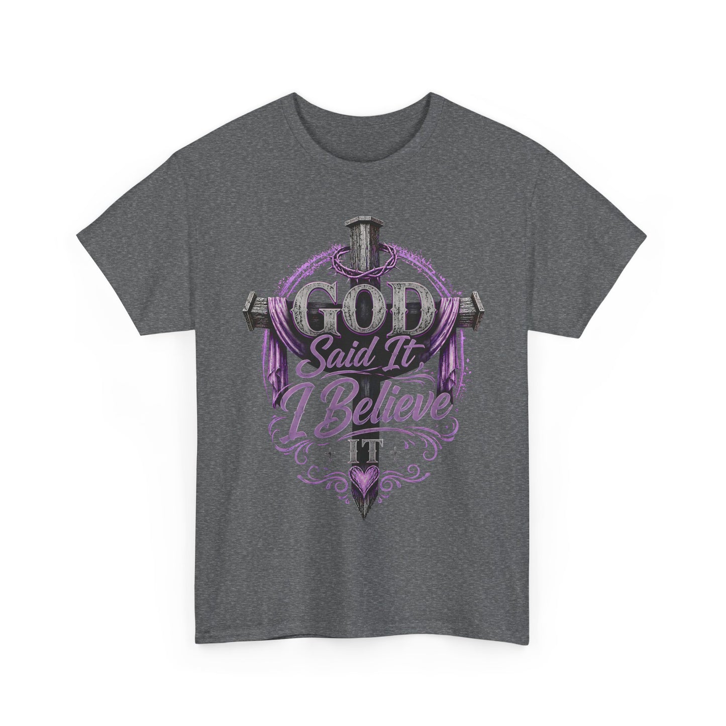 "God Said It, I Believe" Christian Tee