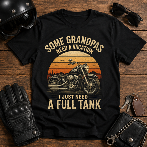 Some Grandpas Need a Vacation -T-Shirt