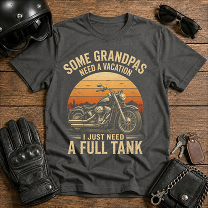 Some Grandpas Need a Vacation -T-Shirt