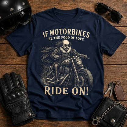 "If Motorbikes Be the Food of Love" Vintage Rider Tee
