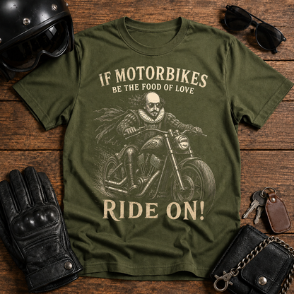 "If Motorbikes Be the Food of Love" Vintage Rider Tee
