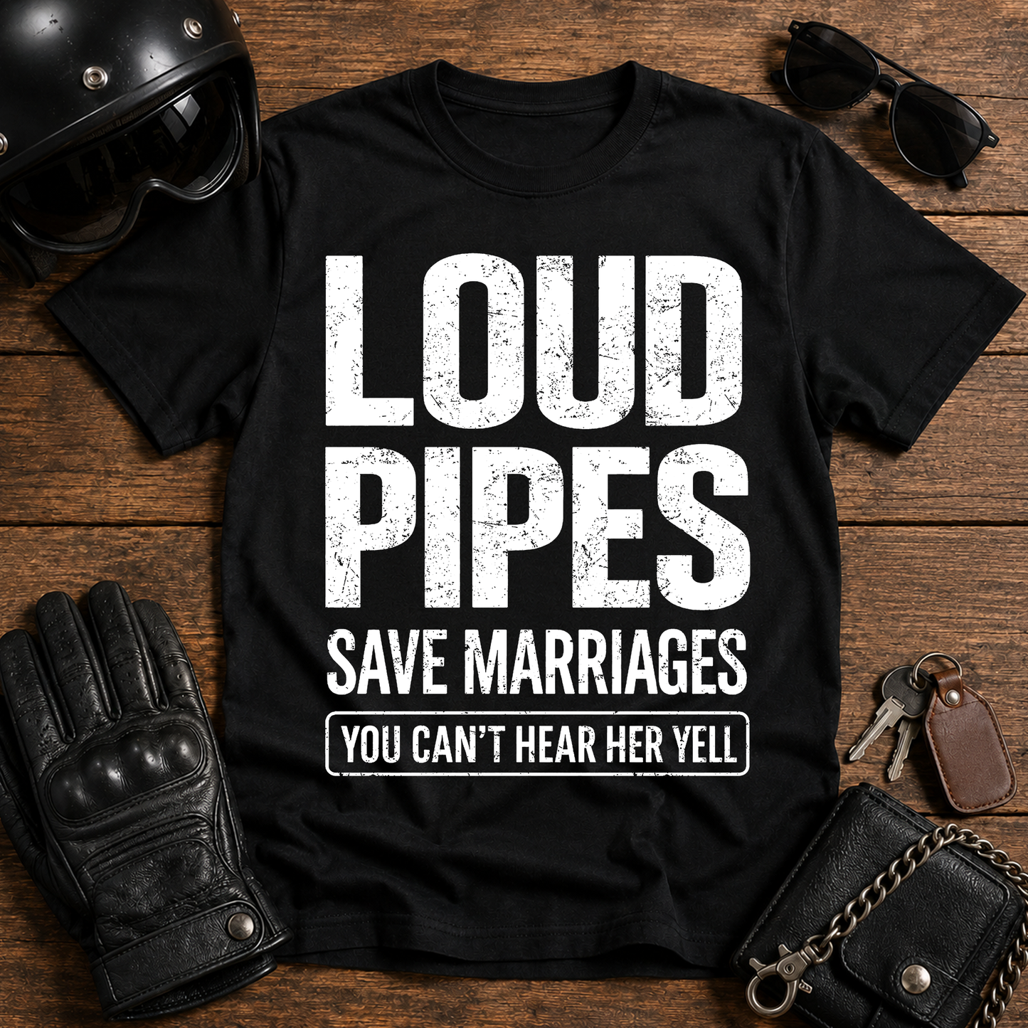 Loud Pipes Save Marriages T‑Shirt