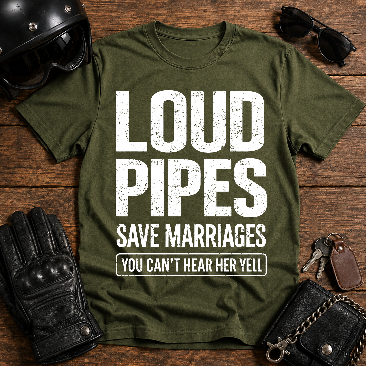 Loud Pipes Save Marriages T‑Shirt