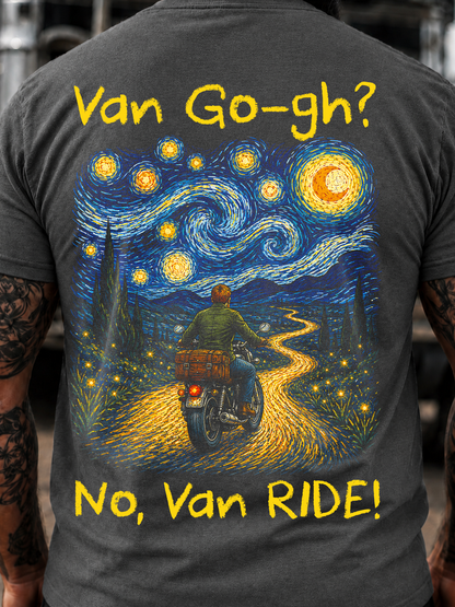Van Go-gh? No, Van RIDE!  - T -Shirt