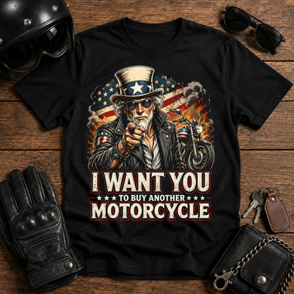 I Want You to Buy Another Motorcycle T-Shirt
