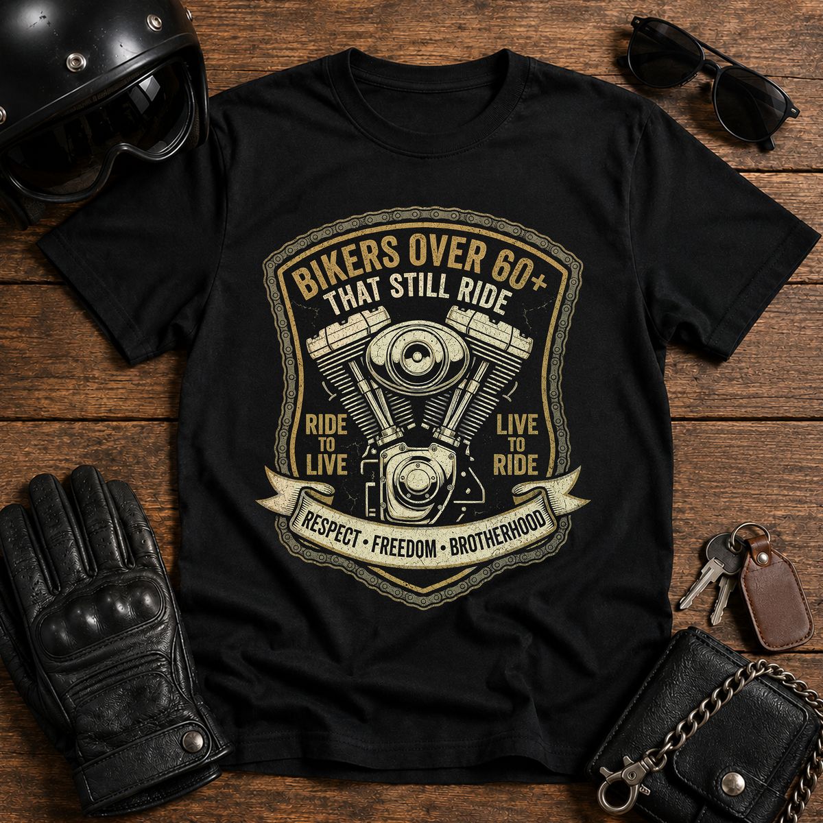 Bikers Over 60 That Still Ride T-Shirt