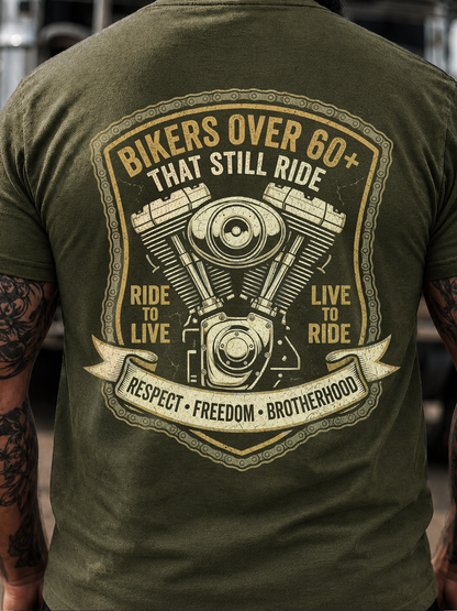 Bikers Over 60 That Still Ride T-Shirt