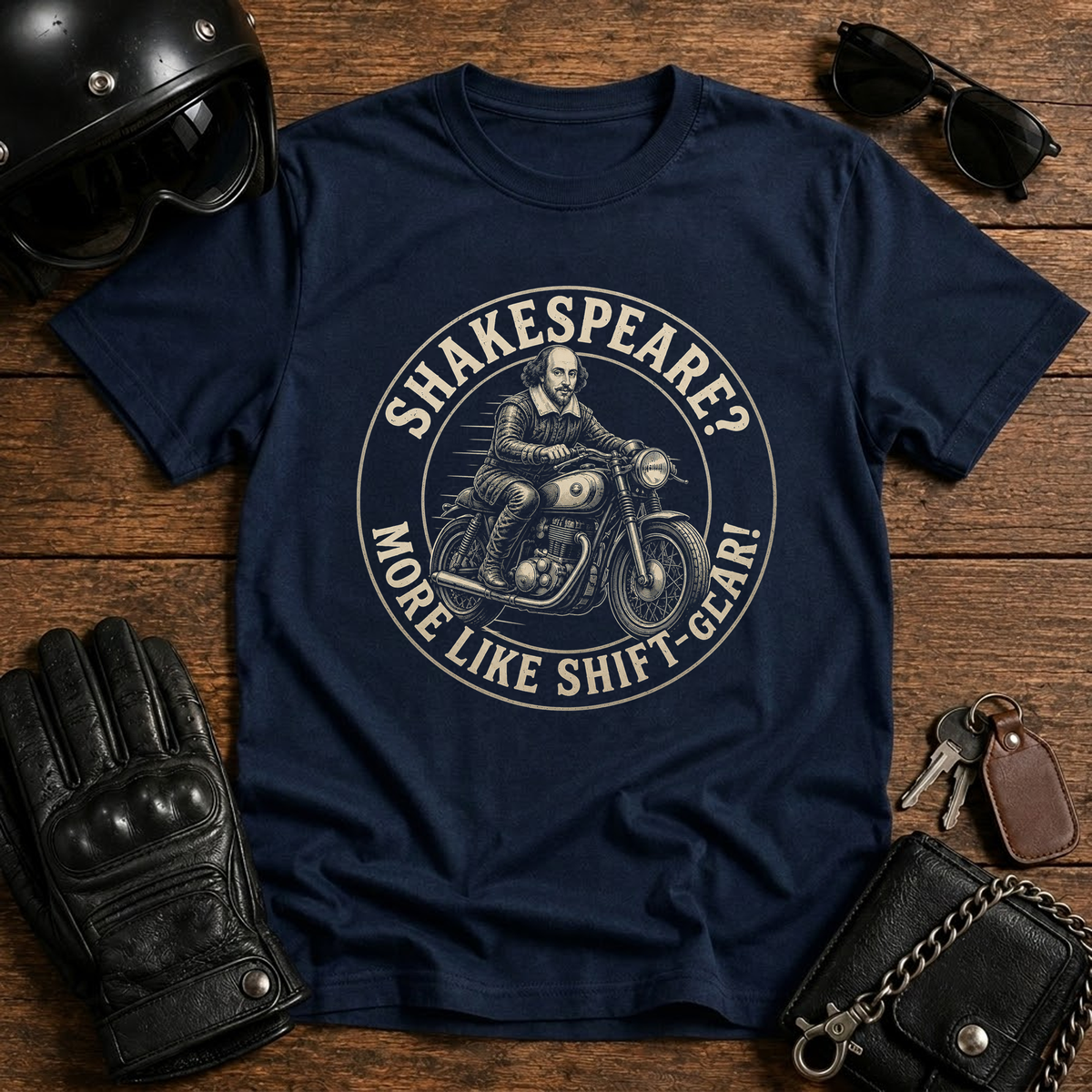 Shakespeare? More Like Shift Gear T-Shirt