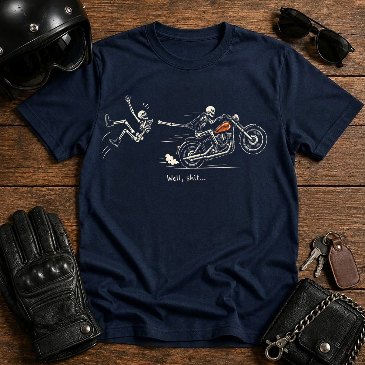 Skeleton Motorcycle T-Shirt — "Well, shit..." Funny Biker Tee