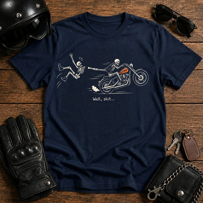 Skeleton Motorcycle T-Shirt — "Well, shit..." Funny Biker Tee
