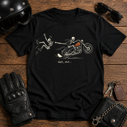 Skeleton Motorcycle T-Shirt — "Well, shit..." Funny Biker Tee
