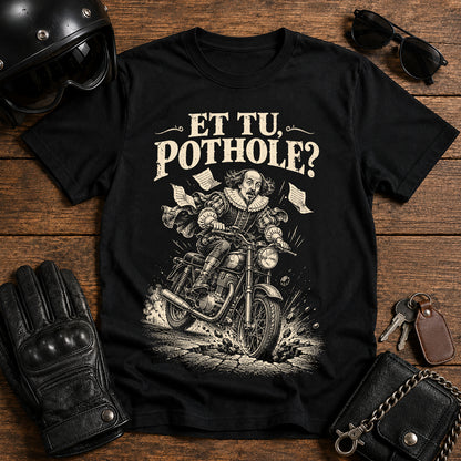 “Et Tu, Pothole?” Vintage Motorcycle Humor Tee