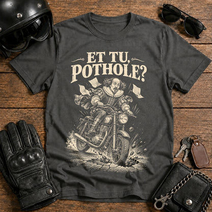 “Et Tu, Pothole?” Vintage Motorcycle Humor Tee