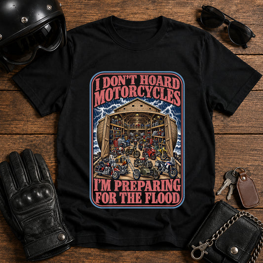 I Don't Hoard Motorcycles, I'm Preparing for the Flood" Vintage Garage Motorcycle Tee