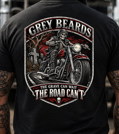 Grey Beards: The Grave Can Wait, The Road Can't T-Shirt