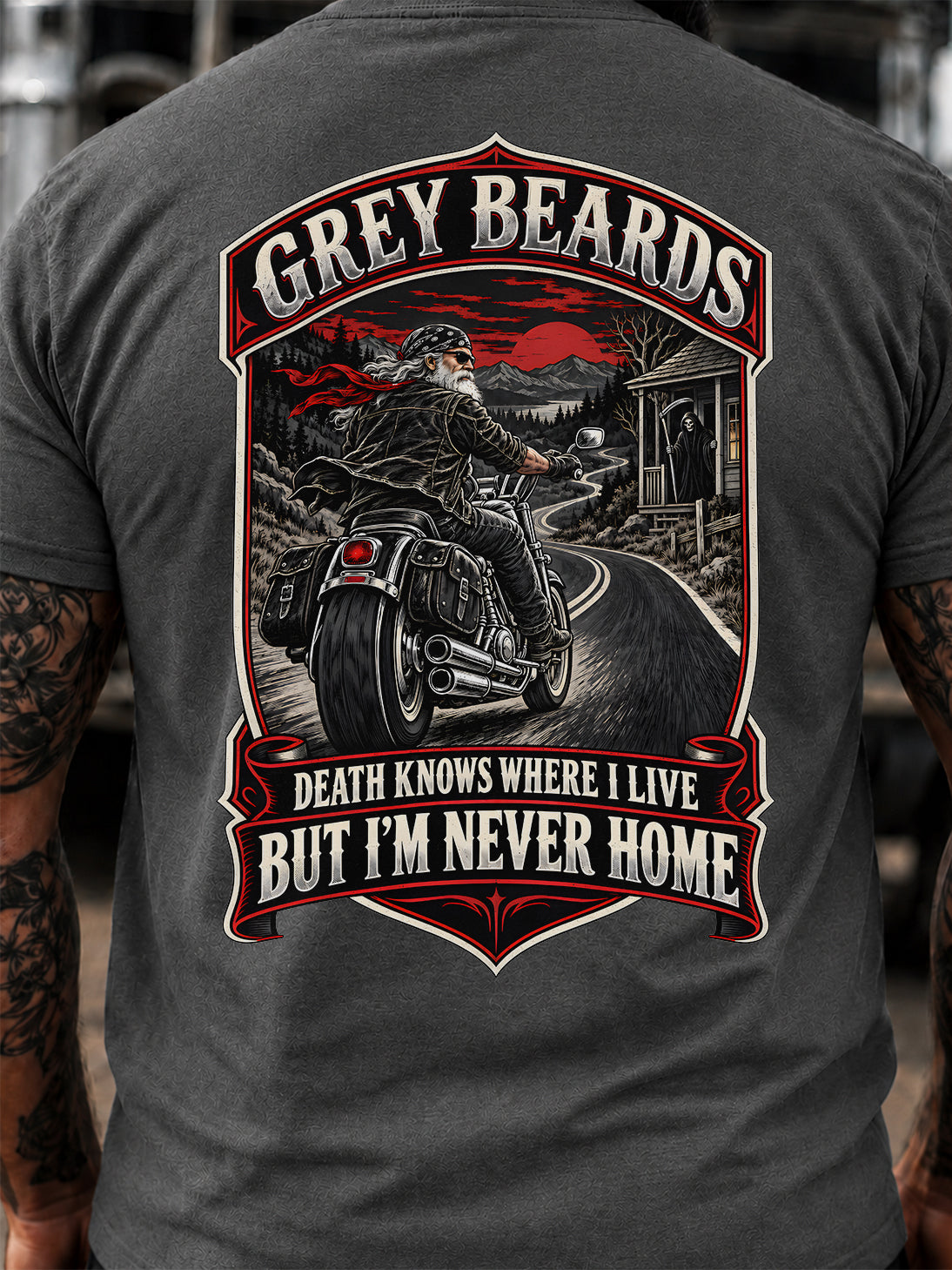 Grey Beards Death Knows Where I Live But I’m Never Home T-Shirt