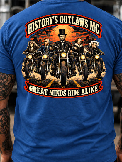 HISTORY’S OUTLAWS MC GREAT MINDS RIDE ALIKE T-Shirt