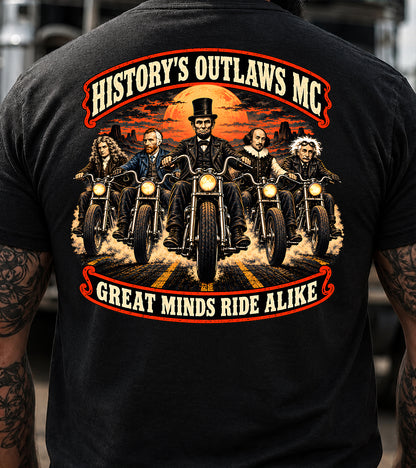 HISTORY’S OUTLAWS MC GREAT MINDS RIDE ALIKE T-Shirt