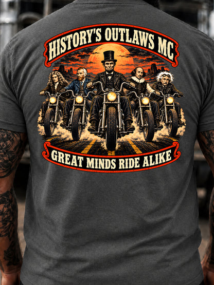 HISTORY’S OUTLAWS MC GREAT MINDS RIDE ALIKE T-Shirt