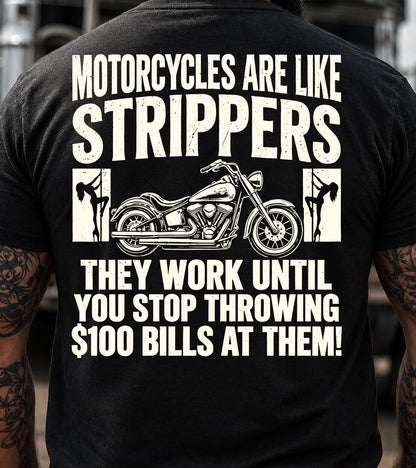 Motorcycles Are Like Strippers T-Shirt