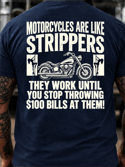 Motorcycles Are Like Strippers T-Shirt