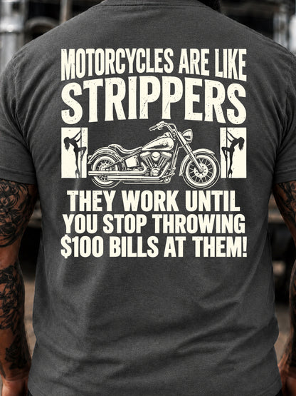 Motorcycles Are Like Strippers T-Shirt