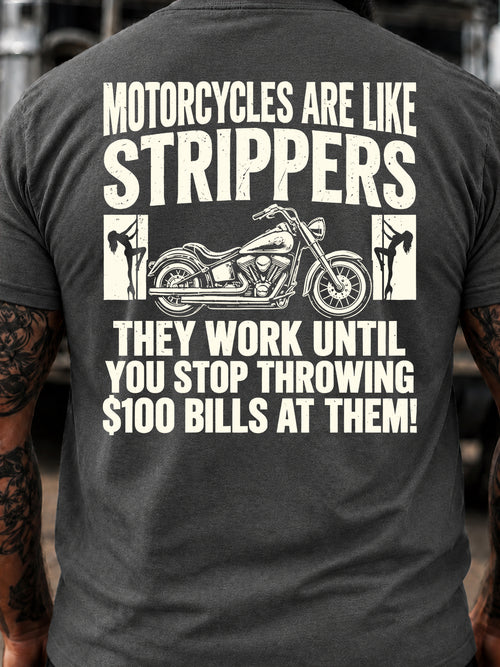 Motorcycles Are Like Strippers T-Shirt