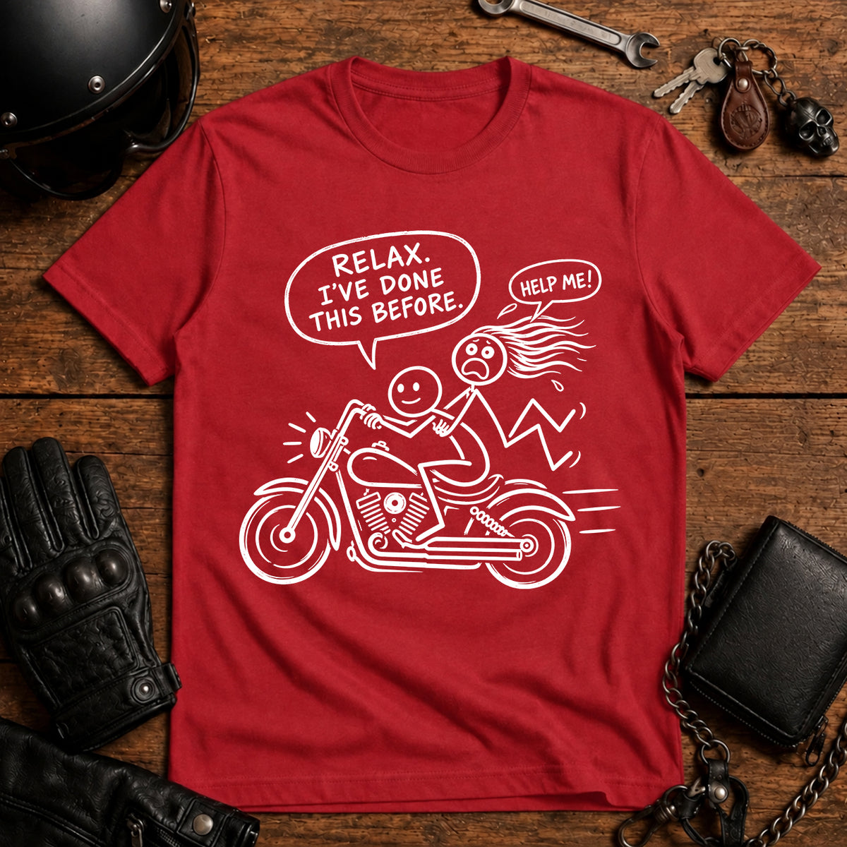 Relax I’ve Done This Before Motorcycle T-Shirt