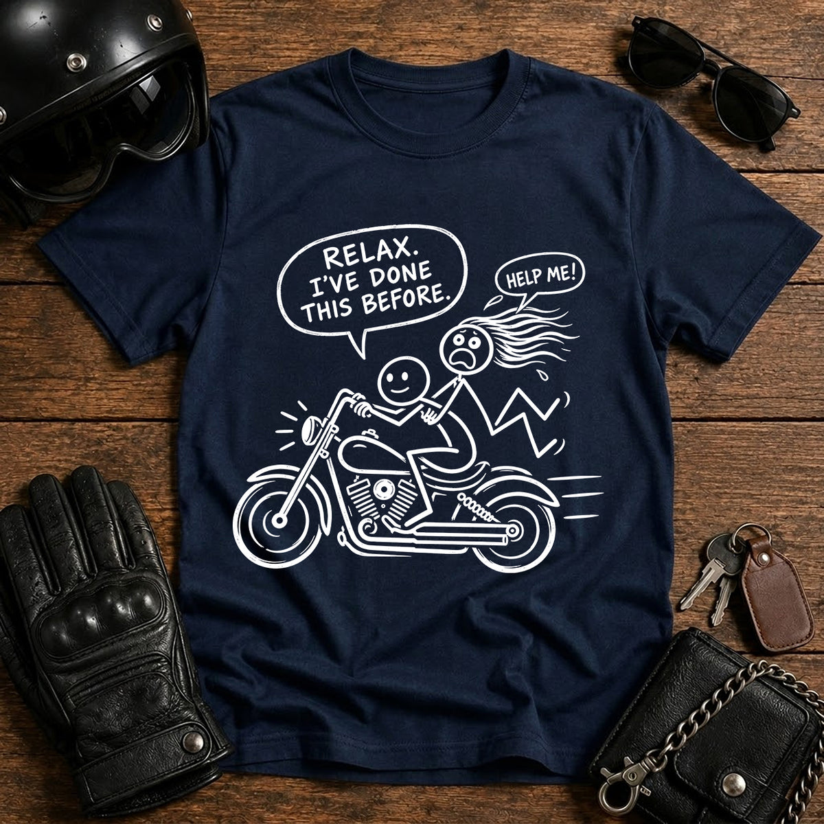Relax I’ve Done This Before Motorcycle T-Shirt